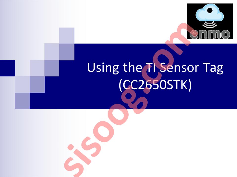 Using the TI Sensor Tag (CC2650STK)