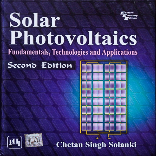 SOLAR PHOTOVOLTAICS: Fundamentals, Technologies and Applications/ Second edition